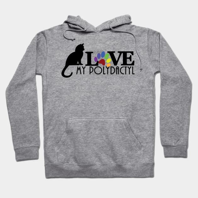 LOVE My Poly Hoodie by PolydactylLove